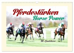 Pferdestärken Horse Power (Wandkalender 2024 DIN A3 quer), CALVENDO Monatskalender