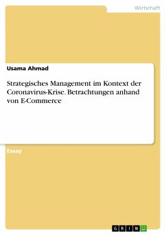 Strategisches Management im Kontext der Coronavirus-Krise. Betrachtungen anhand von E-Commerce (eBook, PDF) - Ahmad, Usama