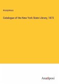 Catalogue of the New York State Library, 1872