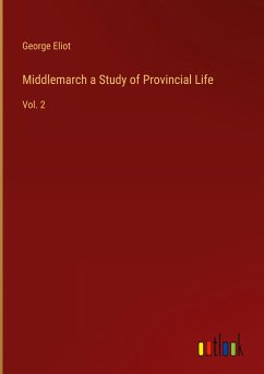 Middlemarch a Study of Provincial Life