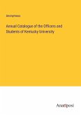 Annual Catalogue of the Officers and Students of Kentucky University