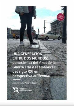 Cover Una generación entre dos mundos: panorámica del final de la Guerra Fría y el amanecer del siglo XXI en perspectiva millennial