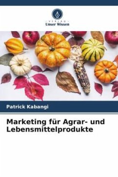 Marketing für Agrar- und Lebensmittelprodukte - Kabangi, Patrick