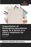 Organization of developing educational space as a factor in a child's readiness for school