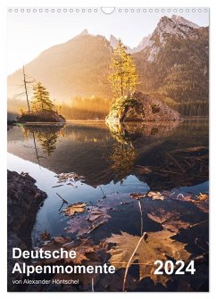 Deutsche Alpenmomente (Wandkalender 2024 DIN A3 hoch), CALVENDO Monatskalender