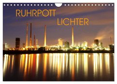 RUHRPOTT LICHTER (Wandkalender 2024 DIN A4 quer), CALVENDO Monatskalender