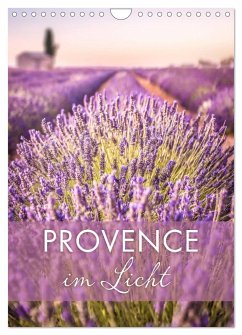 Provence im Licht (Wandkalender 2024 DIN A4 hoch), CALVENDO Monatskalender
