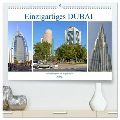 Einzigartiges DUBAI, die Metropole der Superlative (hochwertiger Premium Wandkalender 2024 DIN A2 quer), Kunstdruck in Hochglanz