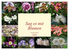 Sag es mit Blumen (Wandkalender 2024 DIN A2 quer), CALVENDO Monatskalender - Diederich, Christa