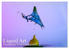 Liquid Art, Faszination Tropfenfotografie (Tischkalender 2024 DIN A5 quer), CALVENDO Monatskalender - Josef Schüler, Karl