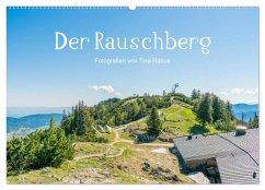 Der Rauschberg (Wandkalender 2024 DIN A2 quer), CALVENDO Monatskalender - Rabus, Tina