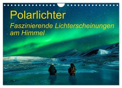Polarlichter - Faszinierende Lichterscheinungen am Himmel (Wandkalender 2024 DIN A4 quer), CALVENDO Monatskalender