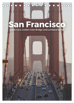 San Francisco - Cable Cars, Golden Gate Bridge und Lombard Street (Tischkalender 2024 DIN A5 hoch), CALVENDO Monatskalender