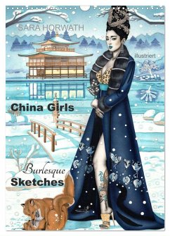 China Girls - Burlesque Sketches (Wandkalender 2024 DIN A3 hoch), CALVENDO Monatskalender