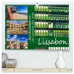 Architektur im Wandel der Zeit - Lissabon (hochwertiger Premium Wandkalender 2024 DIN A2 quer), Kunstdruck in Hochglanz
