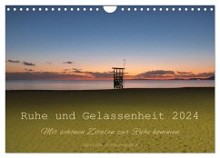 Ruhe und Gelassenheit 2024 (Wandkalender 2024 DIN A4 quer), CALVENDO Monatskalender