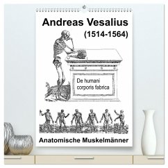 Vesalius anatomische Muskelmänner (hochwertiger Premium Wandkalender 2024 DIN A2 hoch), Kunstdruck in Hochglanz