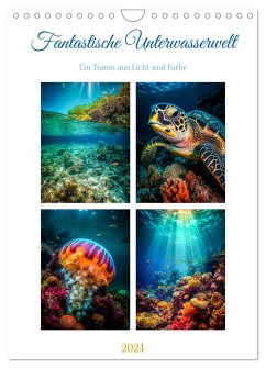 Fantastische Unterwasserwelt (Wandkalender 2024 DIN A4 hoch), CALVENDO Monatskalender