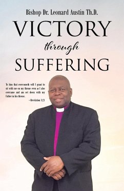 Victory through Suffering - Austin Th. D., Bishop Leonard