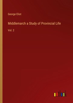 Middlemarch a Study of Provincial Life