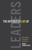 The Integrated Life of Leaders
