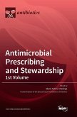 Antimicrobial Prescribing and Stewardship, 1st Volume