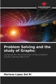 Problem Solving and the study of Graphs: