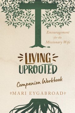 Living Uprooted Companion Workbook - Eygabroad, Mari