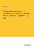 The Fourteenth Annual Report of the Incorporated Church Society of the Diocese of Huron, for the Year Ending March 31st, 1872