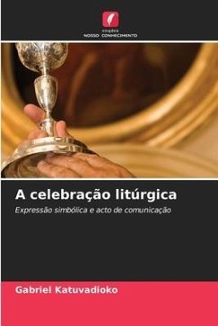 A celebração litúrgica - Katuvadioko, Gabriel