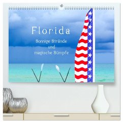 Florida ¿ Sonnige Strände und magische Sümpfe (hochwertiger Premium Wandkalender 2024 DIN A2 quer), Kunstdruck in Hochglanz