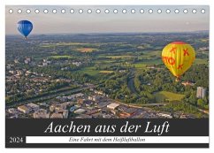 Aachen aus der Luft - Eine Fahrt mit dem Heißluftballon (Tischkalender 2024 DIN A5 quer), CALVENDO Monatskalender