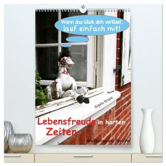 Lebensfreude in harten Zeiten (hochwertiger Premium Wandkalender 2024 DIN A2 hoch), Kunstdruck in Hochglanz