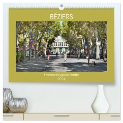 Frankreichs große Städte - Béziers (hochwertiger Premium Wandkalender 2024 DIN A2 quer), Kunstdruck in Hochglanz - Bartruff, Thomas