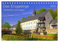 Das Erzgebirge Welterbe und Natur (Tischkalender 2024 DIN A5 quer), CALVENDO Monatskalender