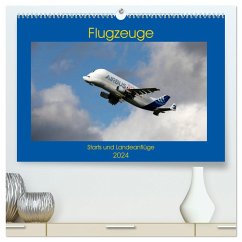 Flugzeuge - Starts und Landeanflüge (hochwertiger Premium Wandkalender 2024 DIN A2 quer), Kunstdruck in Hochglanz