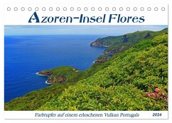 Azoren-Insel Flores - Farbtupfer auf einem erloschenen Vulkan Portugals (Tischkalender 2024 DIN A5 quer), CALVENDO Monatskalender