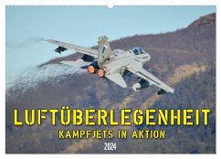 Luftüberlegenheit - Kampfjets in Aktion (Wandkalender 2024 DIN A2 quer), CALVENDO Monatskalender