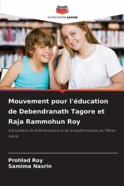 Mouvement pour l'éducation de Debendranath Tagore et Raja Rammohun Roy - Roy, Prohlad;Nasrin, Samima