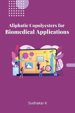 Aliphatic Copolyesters for Biomedical Applications - K, Sudhakar