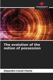 The evolution of the notion of possession