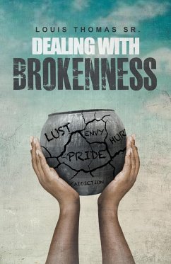 Dealing with brokenness - Thomas, Louis Sr.