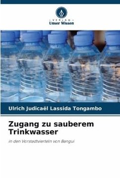 Zugang zu sauberem Trinkwasser - Lassida Tongambo, Ulrich Judicaël