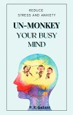 Un-Monkey Your Busy Mind