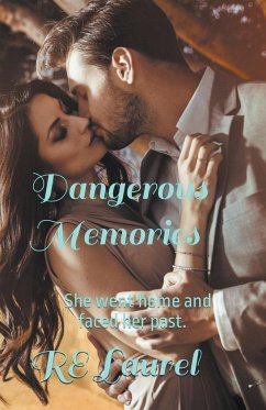 Dangerous Memories - Laurel, R. E.