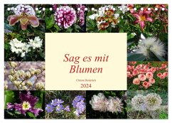 Sag es mit Blumen (Tischkalender 2024 DIN A5 quer), CALVENDO Monatskalender - Diederich, Christa