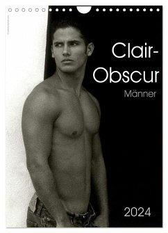 Clair-Obscur Männer 2024 (Wandkalender 2024 DIN A4 hoch), CALVENDO Monatskalender