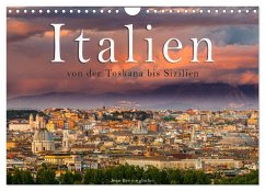Italien von der Toskana nach Sizilien (Wandkalender 2024 DIN A4 quer), CALVENDO Monatskalender