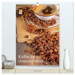 Kaffee für ein Genusserlebnis (hochwertiger Premium Wandkalender 2024 DIN A2 hoch), Kunstdruck in Hochglanz - Siepmann, Thomas