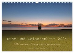 Ruhe und Gelassenheit 2024 (Wandkalender 2024 DIN A3 quer), CALVENDO Monatskalender